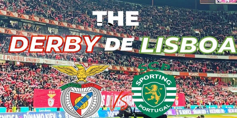 Trận derby Lisbon đầy căng thẳng giữa Benfica vs Sporting