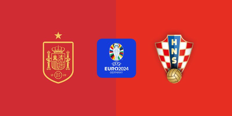 Nhận định Tây Ban Nha vs Croatia 15/6 tâm điểm bảng B Euro